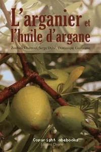 Arganier et l'huile d'argane (L')