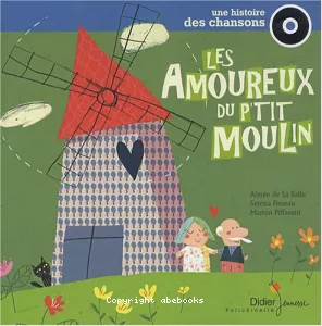 Les amoureux du p'tit moulin