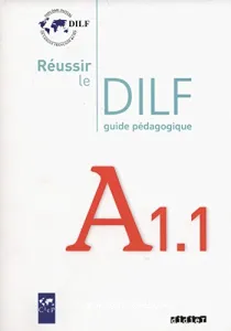 Réussir le DILF A1.1