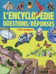 L'encyclopédie en questions-réponses : 1.300 questions alerte