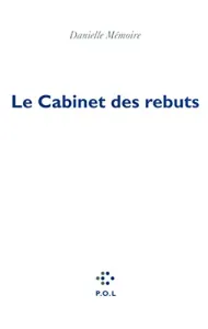 Le cabinet des rebuts