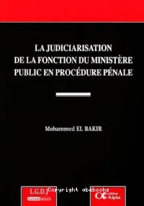 La judiciarisation de la fonction du ministère public en procédure pénale