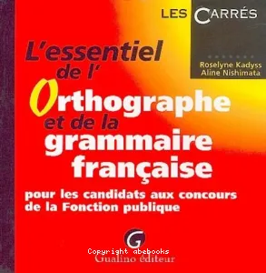 L'essentiel de l'orthographe et de la grammaire française