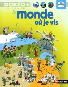 Le monde ou je vis : 6/9 ans