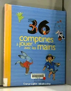 36 comptines à jouer avec les mains