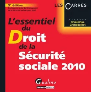 L'essentiel du Droit de la sécurité sociale 2010