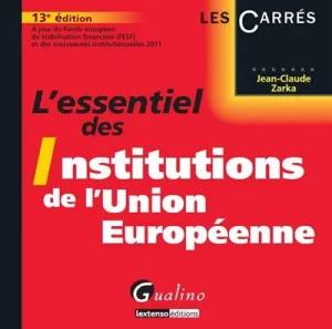 L'essentiel des institutions de l'Union Européenne