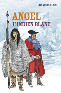 Angel l'indien blanc