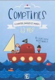 Comptines à chanter, danser et miner ! : La mer