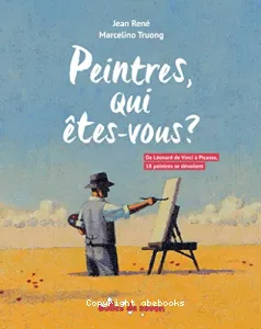 Peintres, qui êtes-vous ?