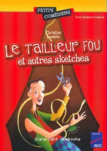 Le tailleur fou et autres sketches