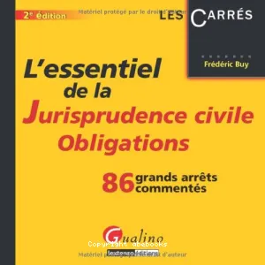 L'essentiel de la Jurisprudence civile obligations