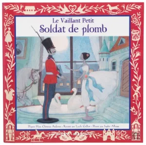 Le vaillant petit soldat de plomb