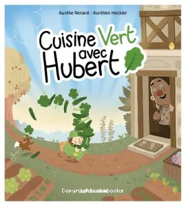 Cuisine vert avec Hubert