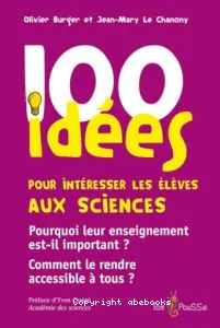 100 idées pour intéresser les élèves aux sciences