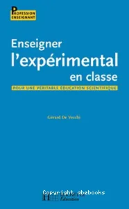 Enseigner l'expérimental en classe