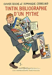 Tintin. Bibliographie d'un mythe