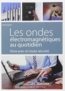 Les ondes électromagnétiques au quotidien