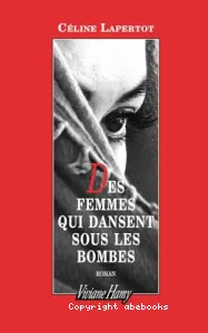 Des femmes qui dansent sous les bombes