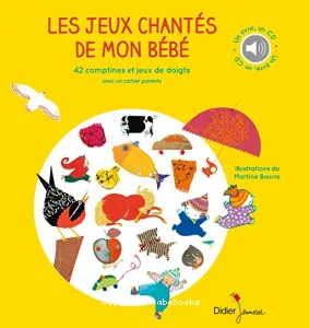 Les jeux chantés de mon bébé