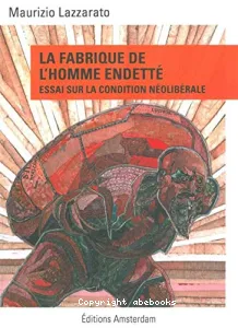 La fabrique de l'homme endétté