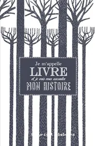 Je m'appelle livre et je vais vous raconter mon histoire