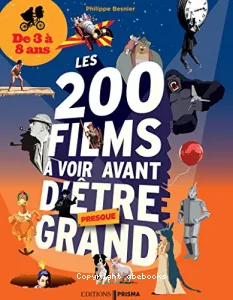 Les 200 films à voir avant d'être presque grand