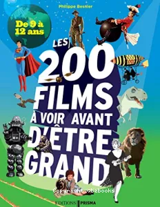 Les 200 films à voir avant d'être grand