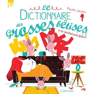 Le Dictionnaire des grosses bêtise