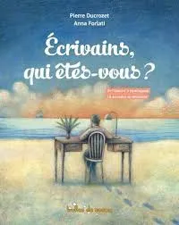 Ecrivains, qui êtes-vous ?