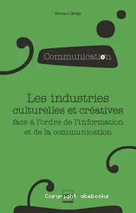 Les industries culturelles et créatives face à l'ordre de l'information et de la communication