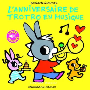 L’anniversaire de Trotro en musique