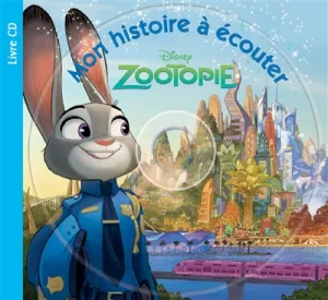 Zootopie : mon histoire