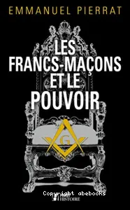 Les francs-maçons et le pouvoir