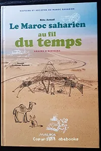 le Maroc saharien au fil du temps