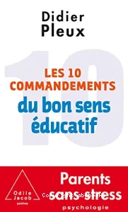 Les 10 commandements du bon sens éducatif