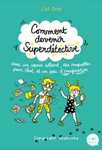 Comment devenir superdétective