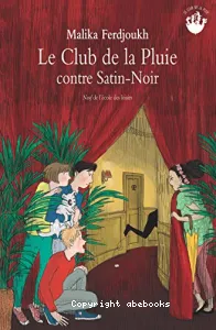 Le club de la pluie contre Satin-Noir