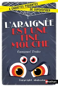 L'araignée est une fine mouche