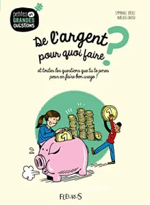 De l'argent, pour quoi faire ?