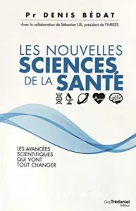 Les nouvelles sciences, de la santé