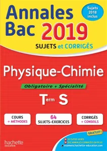 Annales Bac sujet & corrigés 2019 Physique-Chimie Obligatoire + Spécialité