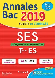 Annales Bac sujet & corrigés 2019 SES Obligatoire + spécialités Term ES