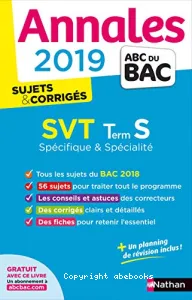 Annales abc du Bac 2019 SVT Term S Spécifique & Spécialité