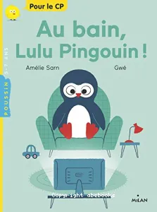 Au bain, Lulu Pingouin !