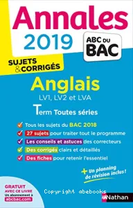 Annales Bac 2019 Sujets et corrigés Anglais LV1, LV2 et LVA