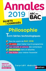 Annales abc du Bac 2019 Philosophie Term Séries technologiques