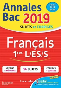 Annales Bac 2019 sujet & corrigés Français 1res L/ES/S