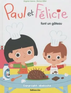 Paul et Félicie font un gâteau