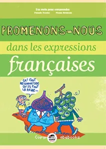 Promenons-nous dans les expressions françaises